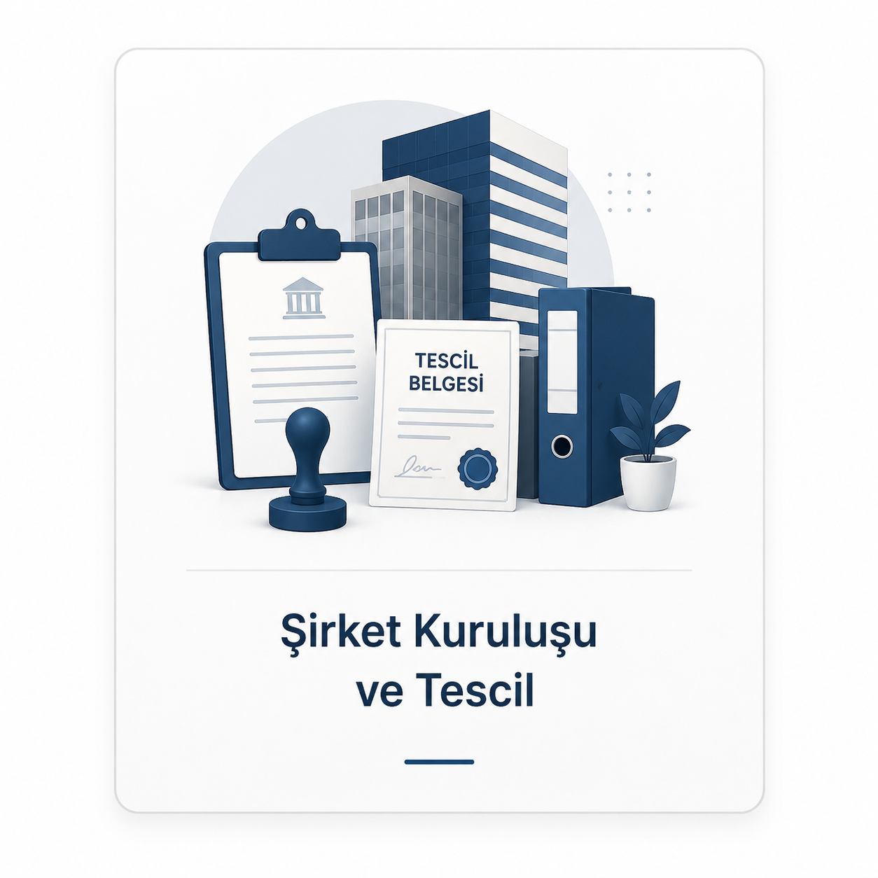 Şirket Kuruluşu ve Tescil